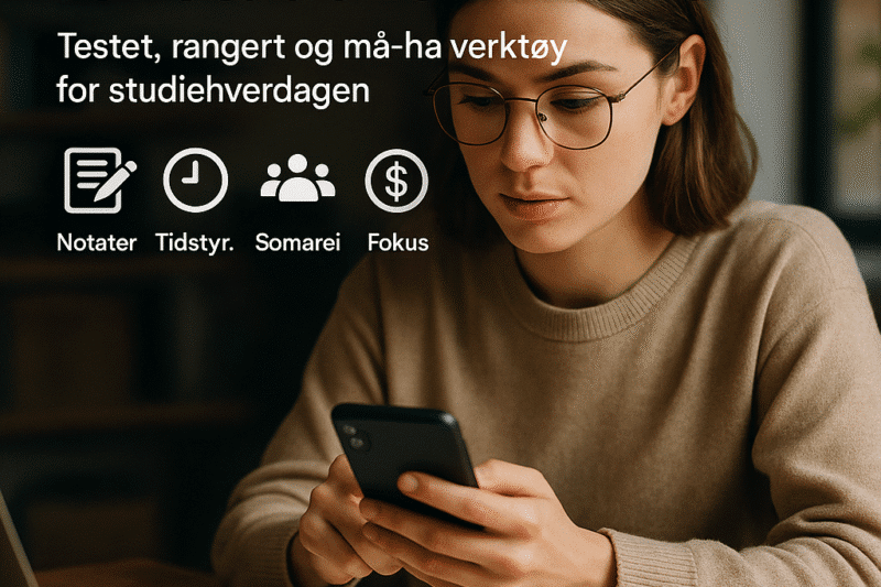 De beste appene for studenter i 2025: testet, rangert og må-ha verktøy for studiehverdagen